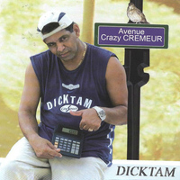 Dicktam - Avenue Crazy Cremeur (Kompa Zouk)
