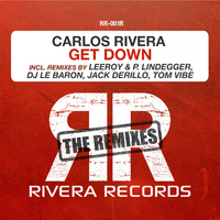 Carlos Rivera - Get Down (The Remixes)