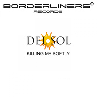 Del Sol - Killing Me Softly