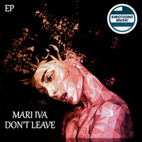 MARI IVA - Don't Leave EP