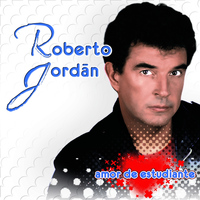 Roberto Jordan - Amor de Estudiante