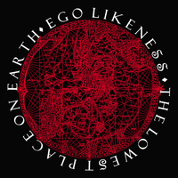 Ego Likeness - The Lowest Place On Earth Single
