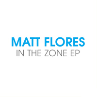 Matt Flores - The Zone