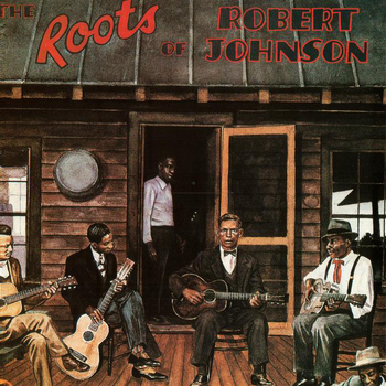Various Artists - The Roots Of Robert Johnson