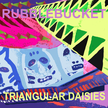Rubblebucket - Triangular Daisies EP