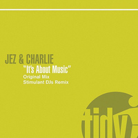 Jez & Charlie - It's About Music
