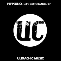 Peppelino - Let's Go To Malibu E.P