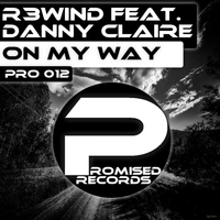 R3Wind Feat. Danny Claire - On My Way