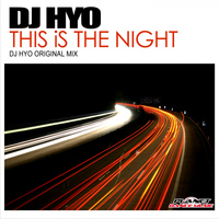 DJ HYO - This Is The Night
