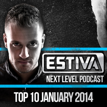 Various Artists - Estiva pres. Next Level Podcast Top 10 - January 2014