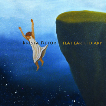 Krista Detor - Flat Earth Diary
