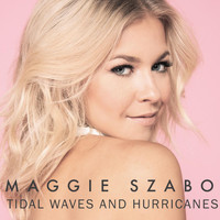 Maggie Szabo - Tidal Waves and Hurricanes