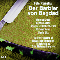 Helmut Krebs & Benno Kusche - Peter Cornelius: Der Barbier von Bagdad (1957), Volume 2
