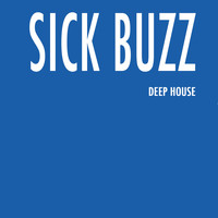 Sick Buzz - Deep House