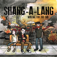 Shang-a-Lang - Waiting For The End