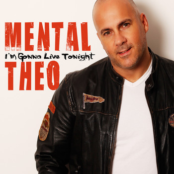 Mental Theo - I'm Gonna Live Tonight