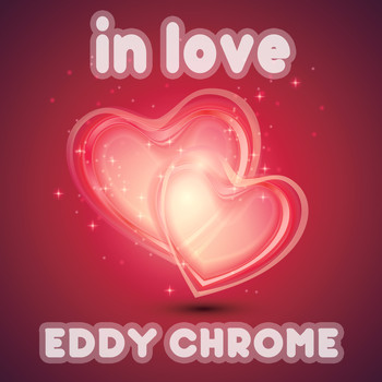 Eddy Chrome - In Love