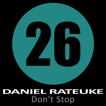 Daniel Rateuke - Don't Stop