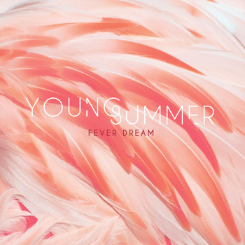 Young Summer - Fever Dream EP