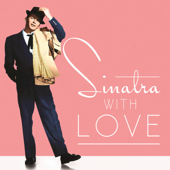 Frank Sinatra Sinatra, With Love album cover artwork Frank Sinatra Sinatra, With Love album cover artwork