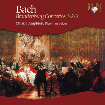 Musica Amphion & Pieter-jan Belder - J.S. Bach: Brandenburg Concertos No. 1-2-3