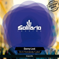 Danny Leal - Do It / Everybody / Label