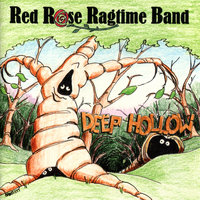 Red Rose Ragtime Band - Deep Hollow