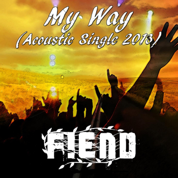 Fiend - My Way (Accoustic Version)