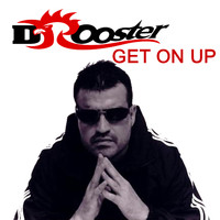 DJ Rooster - Get on Up