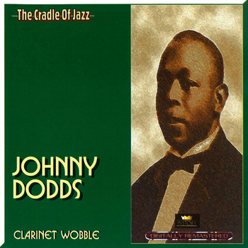 Johnny Dodds - Clarinet Wobble