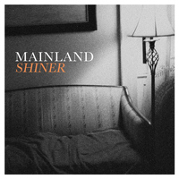 Mainland - Shiner EP