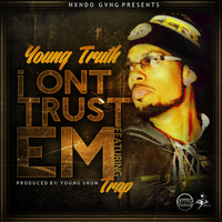 Trap - I Ont Trust 'em (feat. Trap)