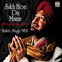 Malkit Singh - Sikh Hon Da Maan (Proud to Be Sikh)