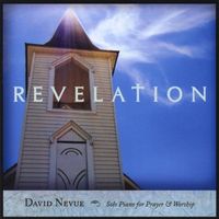 David Nevue - Revelation: Solo Piano for Prayer & Worship