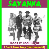 Savanna - Does It Feel Right