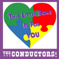 The Conductors - This Little Song Is for You