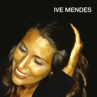 Ive Mendes - Ive Mendes