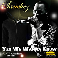 Sanchez - Yes We Wanna Know (R.I.P - Trayvon Martin) - Single