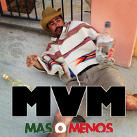 Mvm - Mas o Menos (feat. Sr. Ramos)