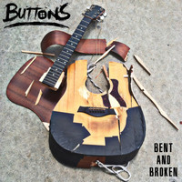 Buttons - Bent and Broken - EP