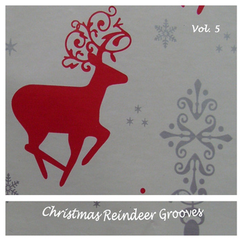 Various Artists - Christmas Reindeer Grooves, Vol. 5