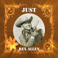 Rex Allen - Just Rex Allen