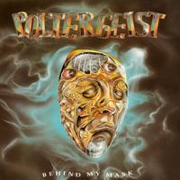 Poltergeist - Behind My Mask (Remaster)