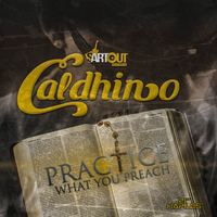 Caldhino - Practice What You Preach - Single