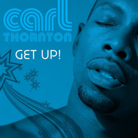 Carl Thornton - Get Up!