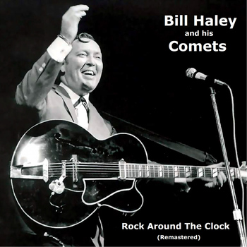 Bill Haley and his Comets - Rock Around the Clock