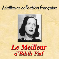 Edit Piaf - Meilleure collection française: Le meilleur d'Edith Piaf