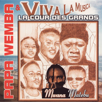 Papa Wemba, Viva La Musica - Mwana Matebu - La cour des grands
