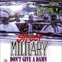 Street Military - Don't Give a Damn (Explicit)