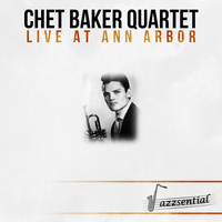 Chet Baker Quartet - Live at Ann Arbor (Live)